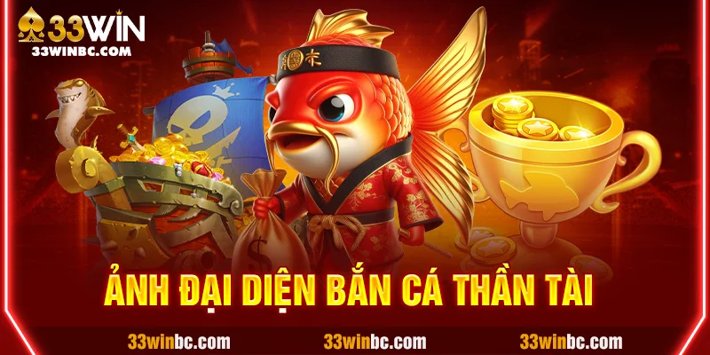 ảnh đại diện bắn cá thần tài